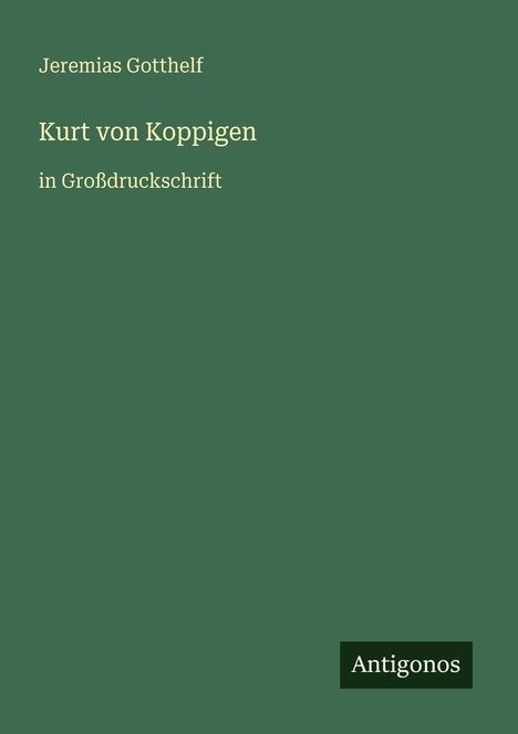 Jeremias Gotthelf: Kurt von Koppigen, Buch