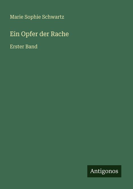 Marie Sophie Schwartz: Ein Opfer der Rache, Buch