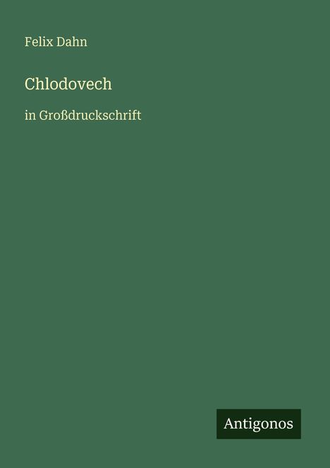Felix Dahn: Chlodovech, Buch