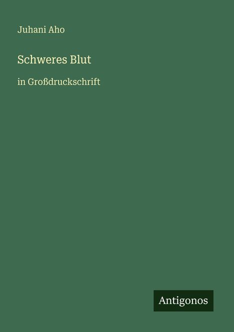 Juhani Aho: Schweres Blut, Buch