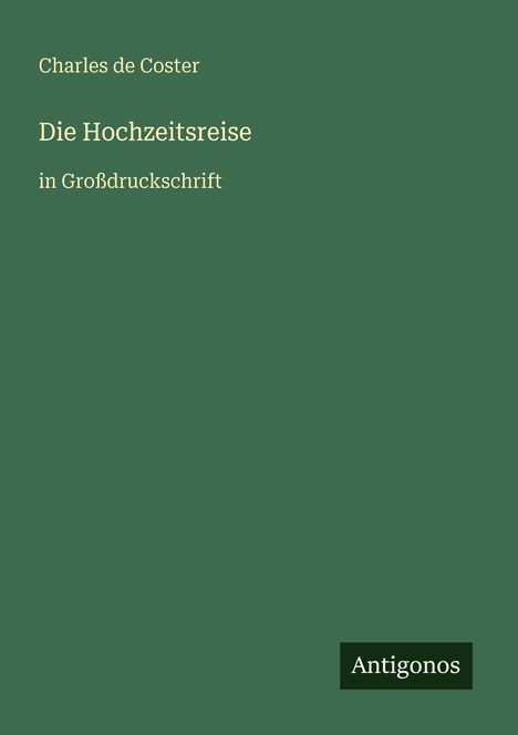 Charles De Coster: Die Hochzeitsreise, Buch