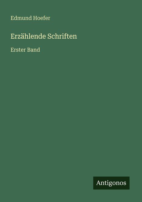 Edmund Hoefer: Erzählende Schriften, Buch