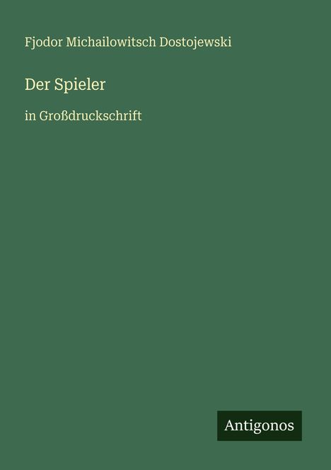 Fjodor M. Dostojewski: Der Spieler, Buch