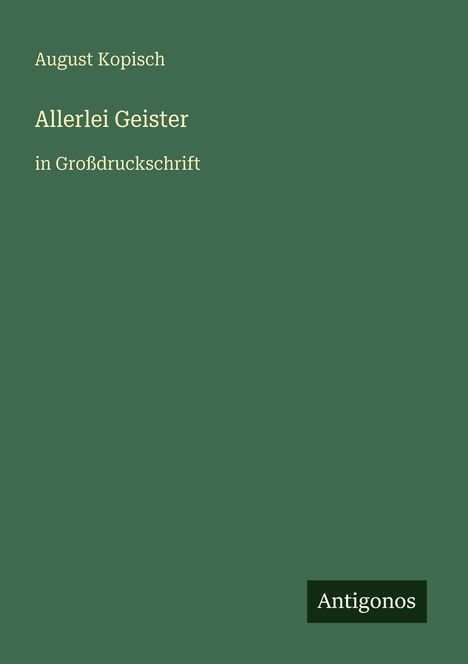 August Kopisch: Allerlei Geister, Buch