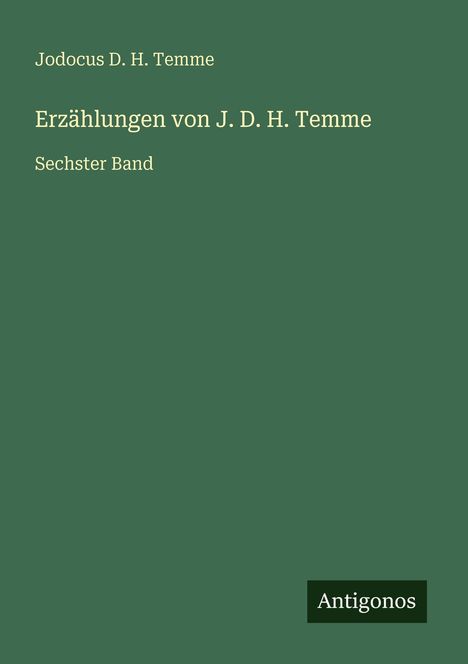Jodocus D. H. Temme: Erzählungen von J. D. H. Temme, Buch