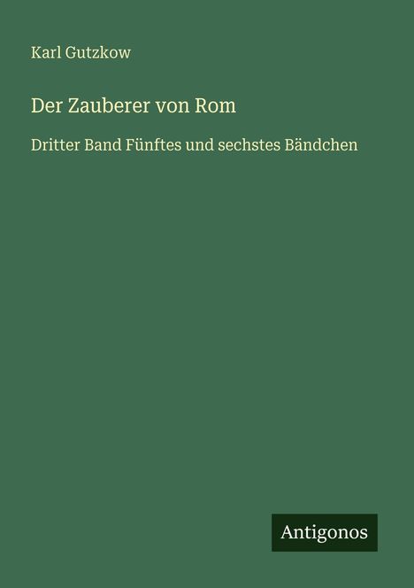 Karl Gutzkow: Der Zauberer von Rom, Buch