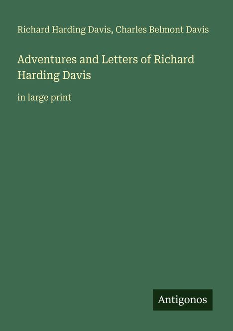 Richard Harding Davis: Adventures and Letters of Richard Harding Davis, Buch