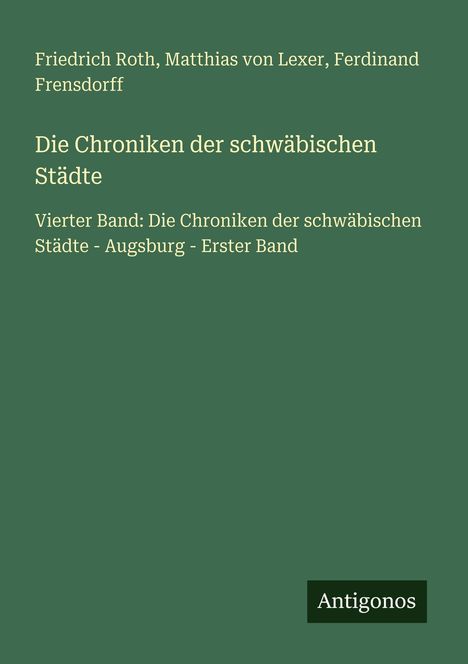 Friedrich Roth: Die Chroniken der schwäbischen Städte, Buch