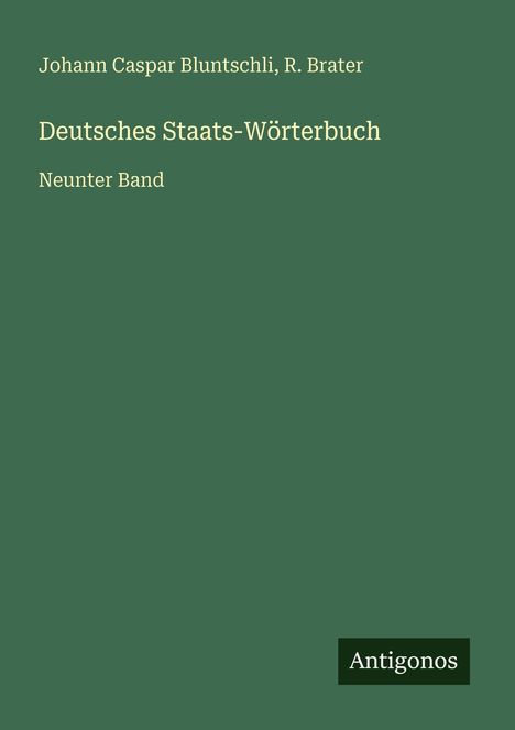 Johann Caspar Bluntschli: Deutsches Staats-Wörterbuch, Buch