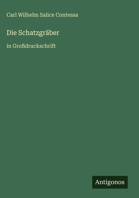 Carl Wilhelm Salice Contessa: Die Schatzgräber, Buch