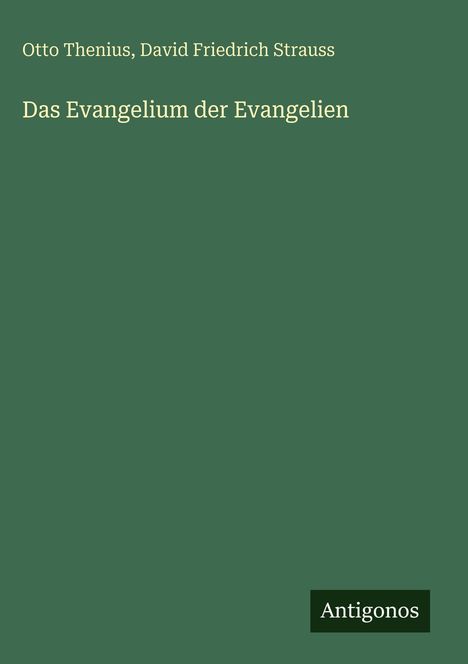 Otto Thenius: Das Evangelium der Evangelien, Buch