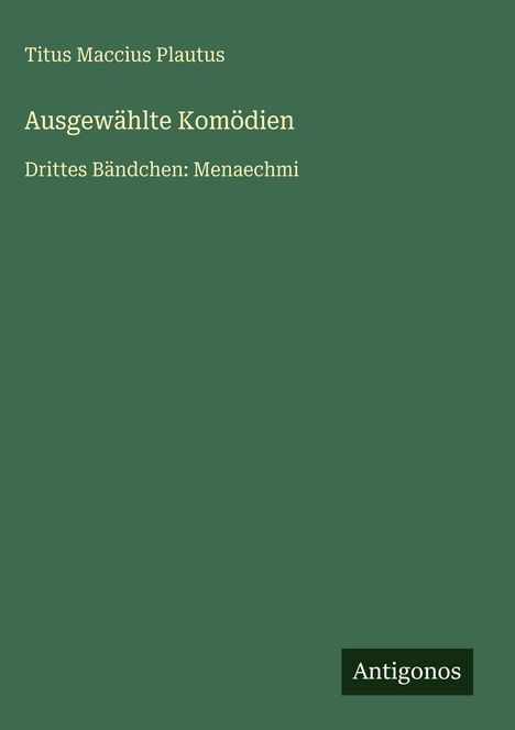 Titus Maccius Plautus: Ausgewählte Komödien, Buch