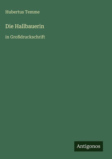 Hubertus Temme: Die Hallbauerin, Buch