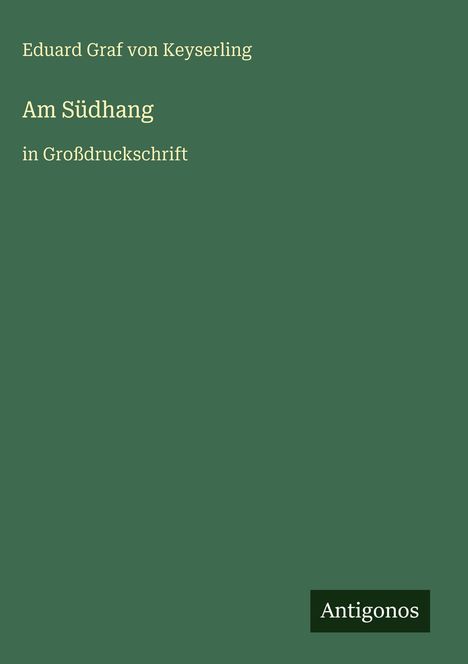 Eduard Graf Von Keyserling: Am Südhang, Buch