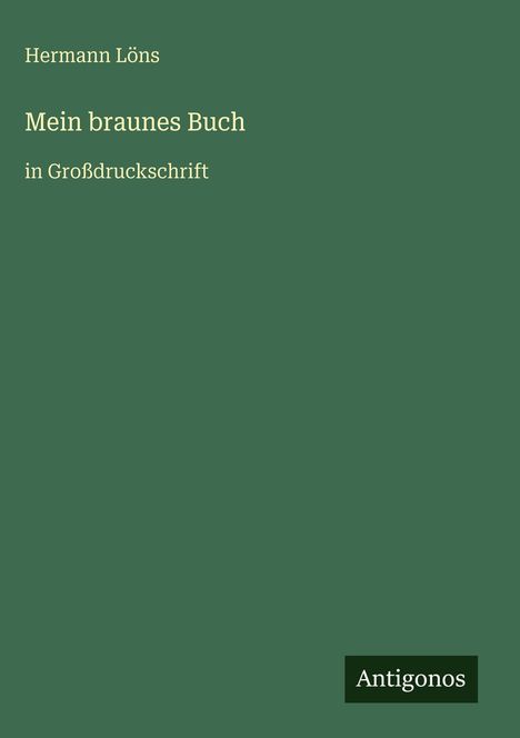 Hermann Löns: Mein braunes Buch, Buch