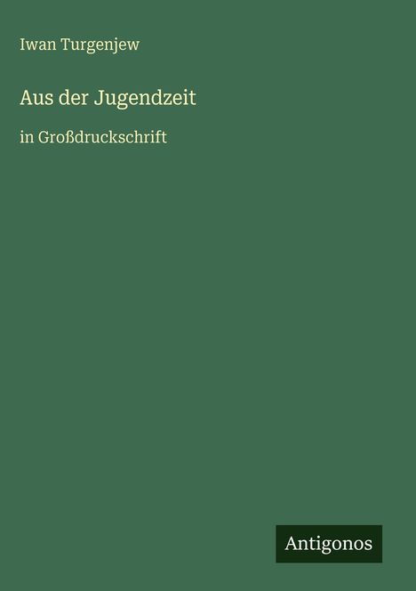 Iwan Turgenjew: Aus der Jugendzeit, Buch