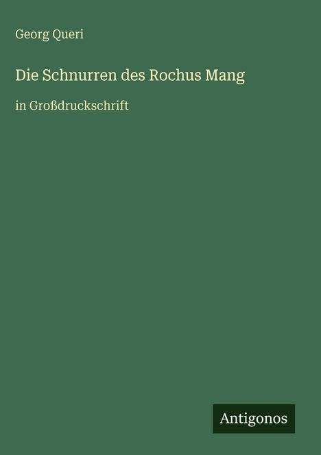 Georg Queri: Die Schnurren des Rochus Mang, Buch