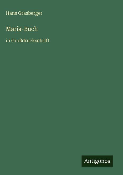 Hans Grasberger: Maria-Buch, Buch