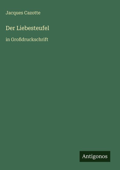 Jacques Cazotte: Der Liebesteufel, Buch
