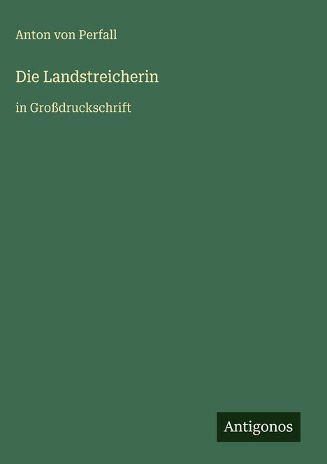 Anton von Perfall: Die Landstreicherin, Buch