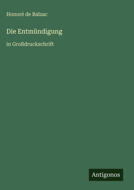 Honoré de Balzac: Die Entmündigung, Buch