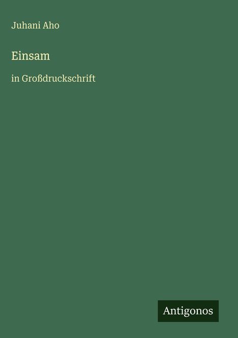 Juhani Aho: Einsam, Buch