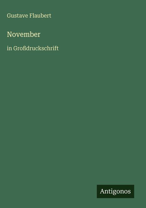 Gustave Flaubert: November, Buch