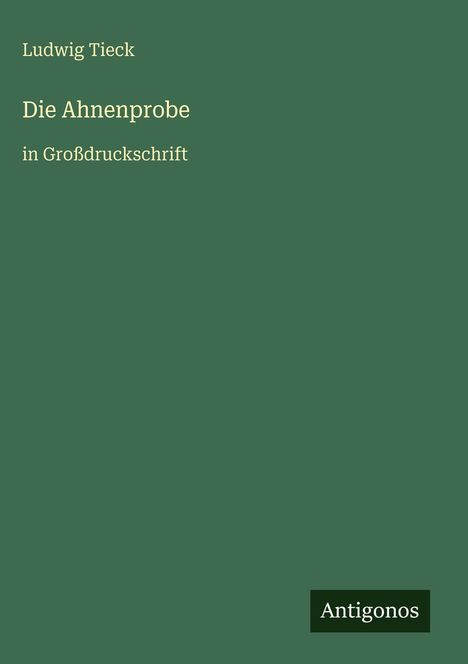 Ludwig Tieck: Die Ahnenprobe, Buch