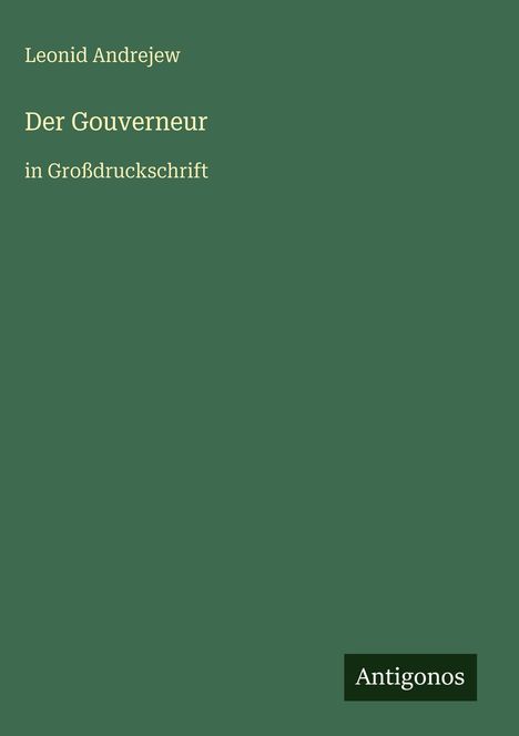 Leonid Andrejew: Der Gouverneur, Buch