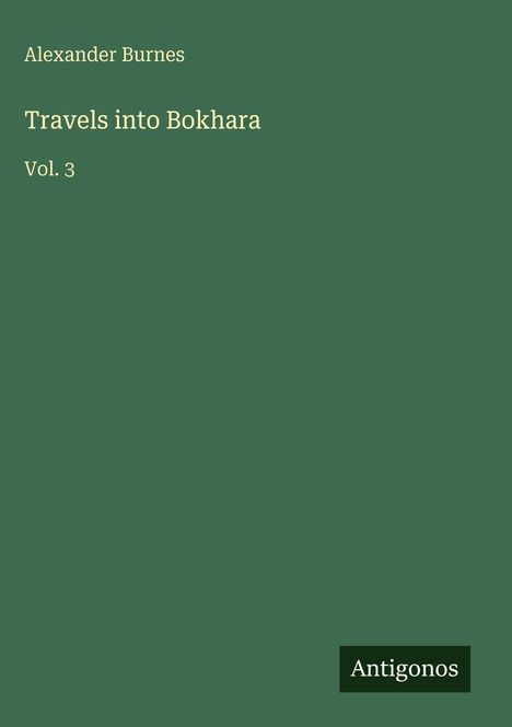 Alexander Burnes: Travels into Bokhara, Buch