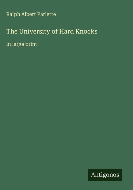 Ralph Albert Parlette: The University of Hard Knocks, Buch