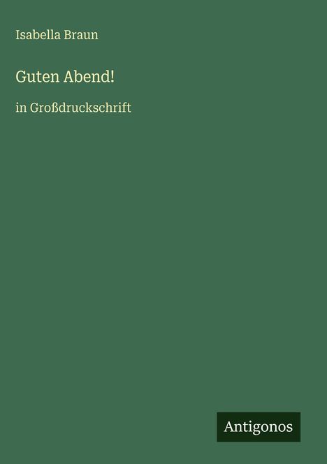 Isabella Braun: Guten Abend!, Buch