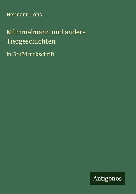 Hermann Löns: Mümmelmann und andere Tiergeschichten, Buch
