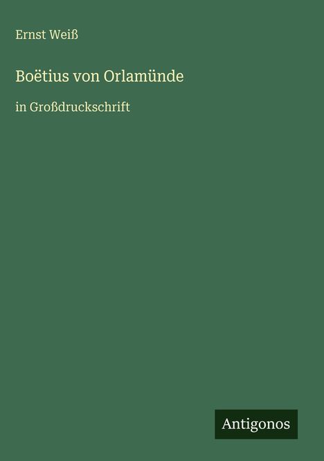 Ernst Weiß: Boëtius von Orlamünde, Buch