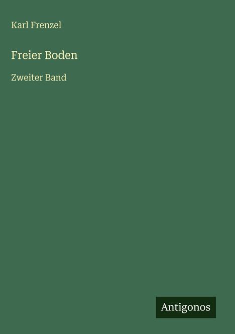 Karl Frenzel: Freier Boden, Buch