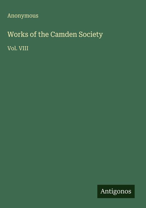 Anonymous: Works of the Camden Society, Buch