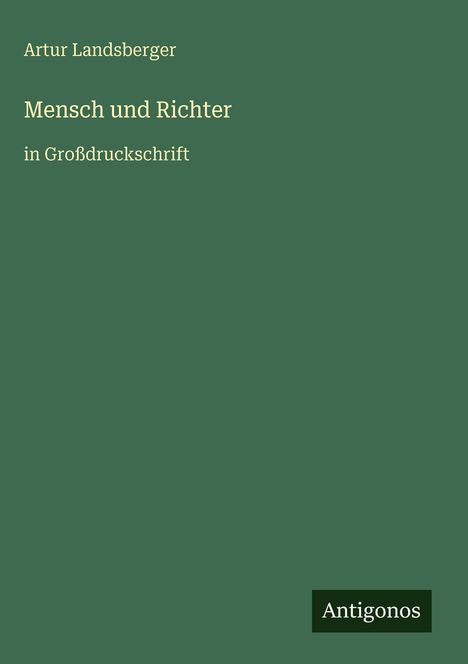 Artur Landsberger: Mensch und Richter, Buch