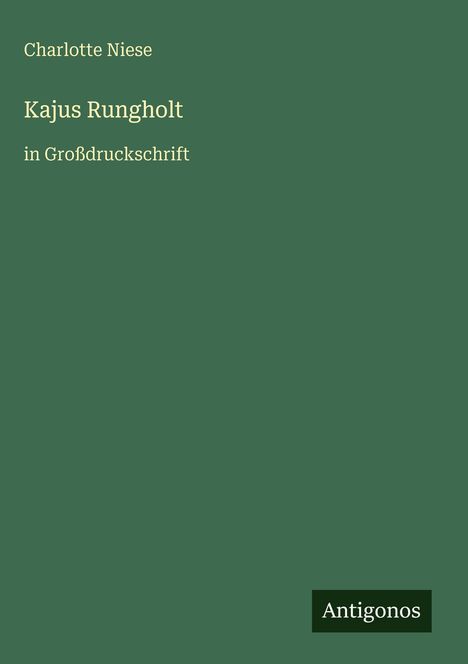 Charlotte Niese: Kajus Rungholt, Buch