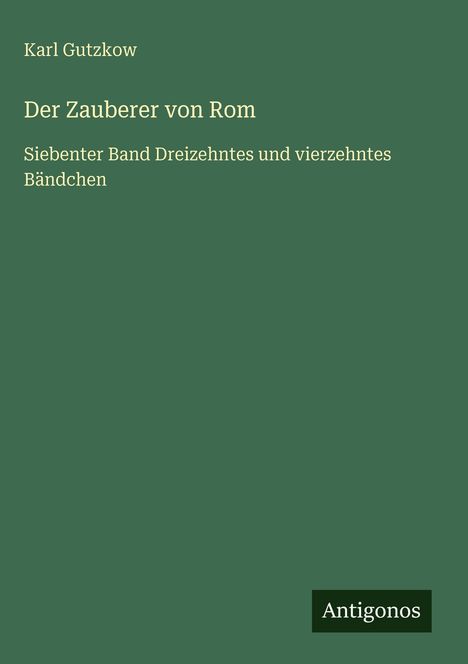 Karl Gutzkow: Der Zauberer von Rom, Buch