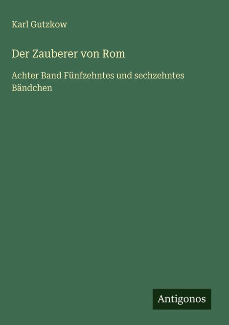 Karl Gutzkow: Der Zauberer von Rom, Buch