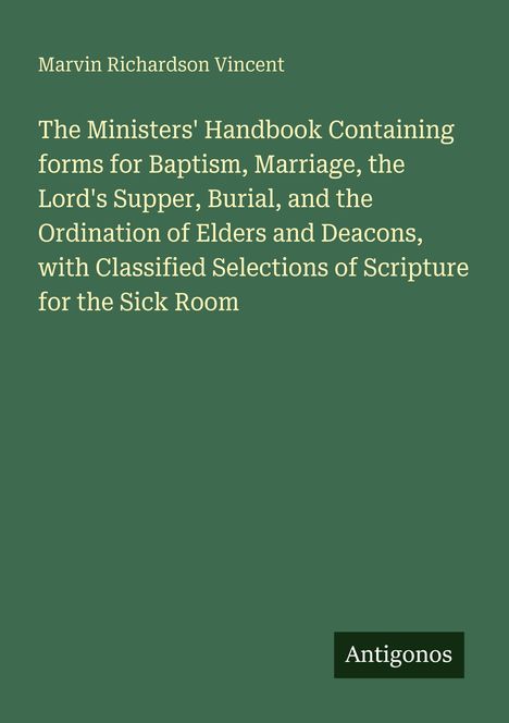 Marvin Richardson Vincent: "The Ministers' Handbook..." Ein grünes, schlichtes Design mit dem Namen "Antigonos" unten rechts.