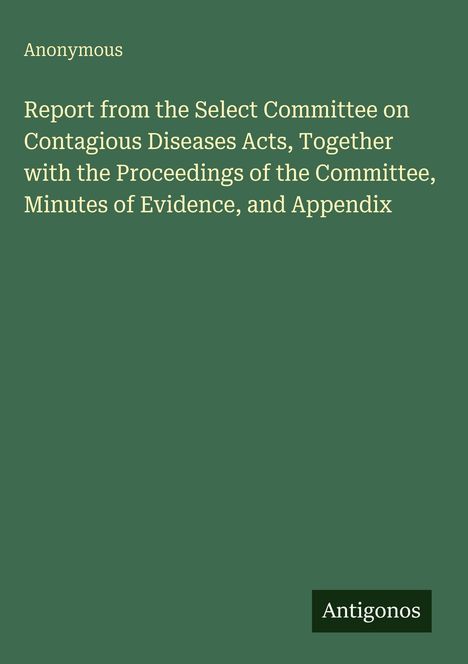 Anonymous, Report vom Komitee über ansteckende Krankheiten. Antigonos-Logo unten rechts auf grünem Hintergrund.