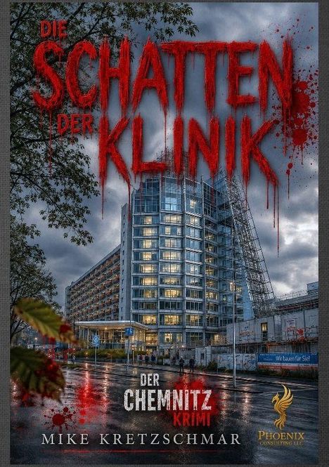 „Die Schatten der Klinik“, „Der Chemnitz Krimi“, „Mike Kretzschmar“. Ein düsteres Krankenhaus bei bewölktem Himmel.