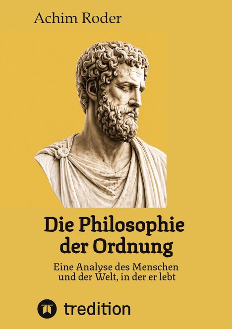 "Die Philosophie der Ordnung" von Achim Roder. Eine antike Büste vor gelbem Hintergrund, unten treed's Logo.