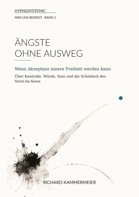 Cover eines Buches mit dem Titel "Ängste ohne Ausweg" von Richard Kammermeier, abstrakte Schwarz-Weiß-Grafik.