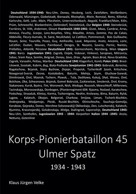 Deutschland 1934-1940: Liste von Städten. Korps-Pionierbataillon 45 Ulmer Spatz 1934-1943. Klaus Jürgen Velke.