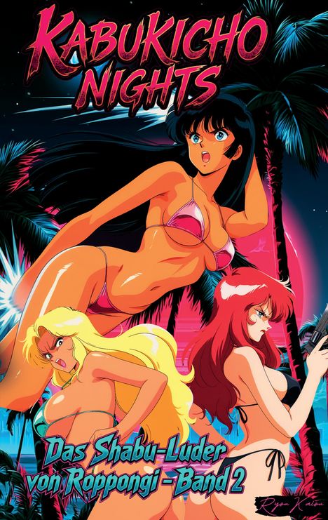 "Kabukicho Nights", "Das Shabu-Luder von Roppongi - Band 2". Illustration mit drei Frauen in Bikinis vor Palmen.