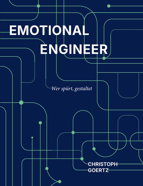 "EMOTIONAL ENGINEER", "Wer spürt, gestaltet", "CHRISTOPH GOERTZ". Linienmuster auf dunkelblauem Hintergrund.
