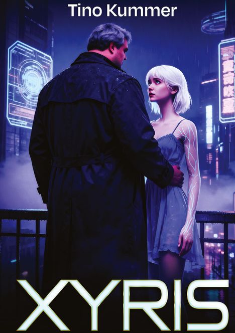 Im oberen Bereich steht "Tino Kummer", unten "XYRIS". Eine Frau und ein Mann stehen in einer futuristischen Stadt bei Nacht.