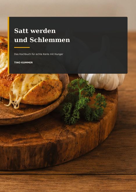"Satt werden und Schlemmen" ist ein Kochbuch. Im Hintergrund Brot und Knoblauch.